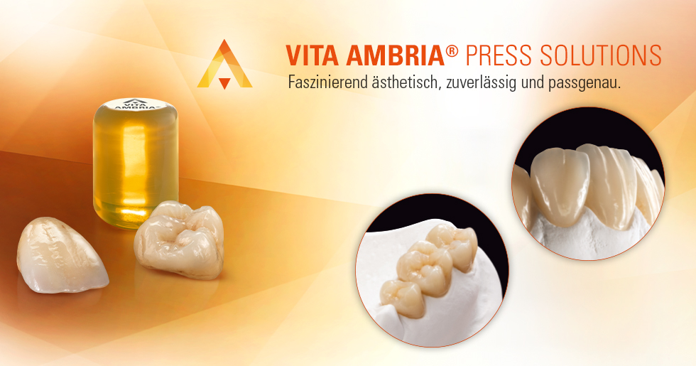 VITA AMBRIA® PRESS SOLUTIONS. Lithiumdisilikat Presskeramik