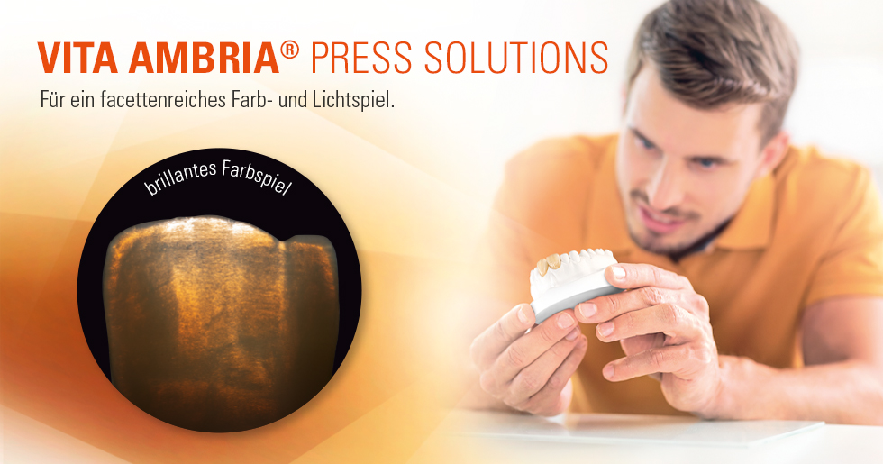 VITA AMBRIA® PRESS SOLUTIONS. Lithiumdisilikat Presskeramik