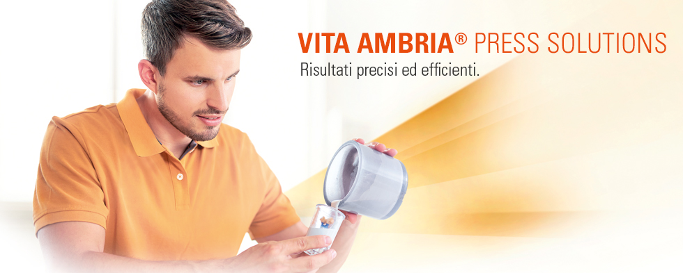 VITA AMBRIA® PRESS SOLUTIONS. Lithiumdisilikat Presskeramik